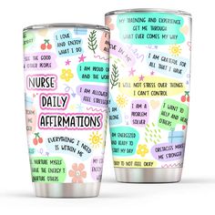 two stainless steel tumblers with words and phrases on them, one says nurse daily affirmations