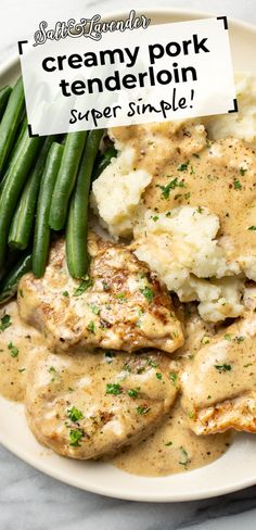 a plate with pork in sauce, mashed potatoes, green beans and text overlay that reads creamy pork tenderloin - super simple! Tenderloin Recipes Pork, Creamy Pork Tenderloin, Recipes Pork Loin, Easy Pork Tenderloin Recipes, Pork Cutlet Recipes, Pork Tenderloin Medallions, Easy Pork Tenderloin, Recipes Pork