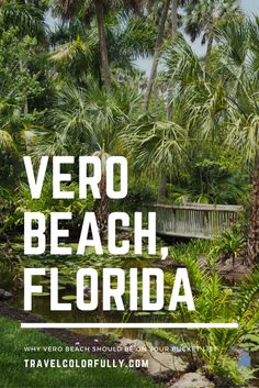 the words, vero beach, florida are in front of palm trees and benches