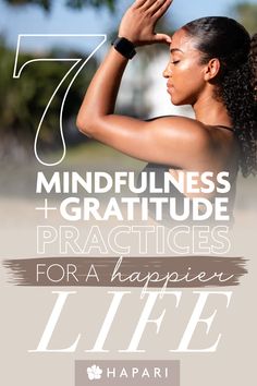 Text reads 7 Mindfulness + Gratitude Practices for a Happier Life by HAPARI. Image of a woman stretching and taking a deep breath outside. Meditation Outside, Gratitude Practice, Be Powerful, Fall October, Peace And Happiness, Embrace Nature, Happier Life, Find Peace, Practice Gratitude