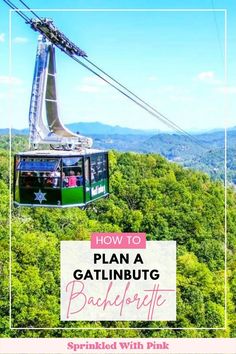 a gondola with the words how to plan a gatlinbug bachelor