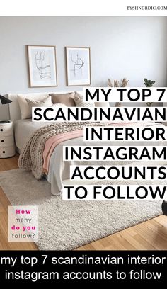 the top 7 scandinavian interior instagrams to follow on instagram accounts to follow