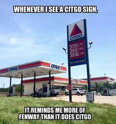 a gas station with a sign saying it reminds me more of fenway than i does citgo