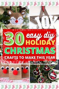 30 easy diy holiday crafts to make this year - so many fun ideas and free printables