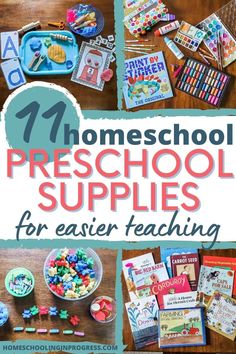 an image of school supplies with the title 11 homeschool preschool supplies for easier teaching