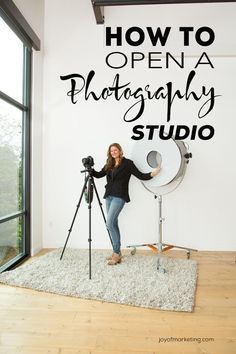 a woman standing in front of a camera with the words how to open a photography studio