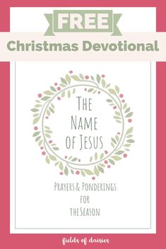 the name of jesus on a pink background with text that reads, free christmas devotion