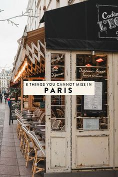 the outside of a restaurant with chairs and tables in front of it that says 8 things you cannot miss in paris