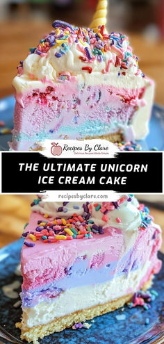 the ultimate unicorn ice cream cake is made with only three ingredients and it's ready to be eaten