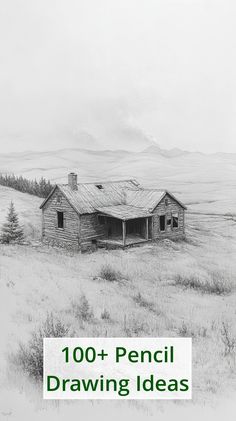 a drawing of an old house with the words 100 + pencil drawing ideas on it