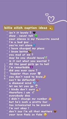 a purple background with words and hearts on the bottom right corner that says,'billie ellis caption ideas i don't have to tell you