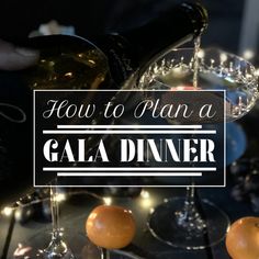 a person pouring wine into glasses with the words how to plan a gala dinner on it