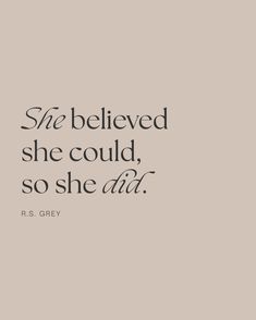 the quote she believed she could, so she did by a s grey