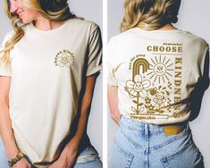 a woman wearing a t - shirt that says choose kind of sunshine on the front and back