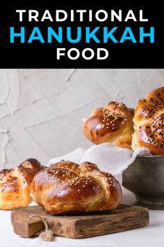 breads with sesame seeds on them and the words 17 things to eat during hanukkah