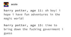 harry potter, age 11 oh boy i hope i have fun adventures in the magic world