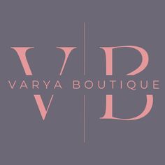 the logo for varya boutiques is shown in pink and grey colors on a gray background