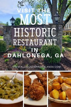 the most historic restaurants in dahlonega, ga with pictures of different food items