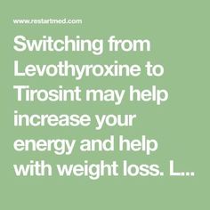 Switching from Levothyroxine to Tirosint may help increase your energy and help with weight loss. Learn how I use Tirosint and why it may help you here. Health Info