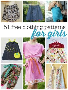 free sewing patterns for girls'dresses and pants with the title overlay that reads 50 + free clothing patterns for girls