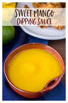 a close up of a bowl of soup with the words sweet mango dipping sauce