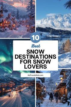 the top 10 best destinations for snow lovers