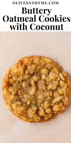 an oatmeal cookie with coconut on top and the title overlay reads, buttery oatmeal cookies with coconut