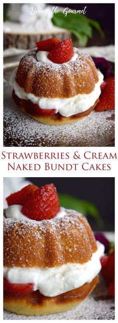 strawberries and cream naked bundt cakes with whipped cream on top are ready to be eaten