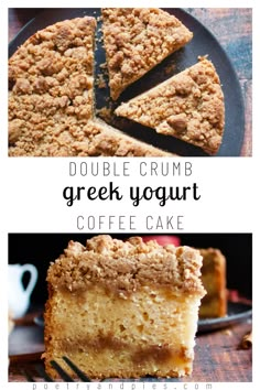 coffee cake with crumbs on top and the words, double crumb greek yogurt coffee cake