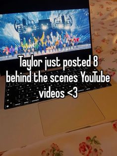 a laptop computer sitting on top of a bed with the caption taylor just posted 8 behind the scenes youtube videos