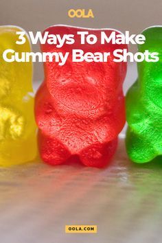 three gummy bear shots with the title 3 ways to make gummy bear shots