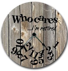 a clock with the words who cares in writing on it