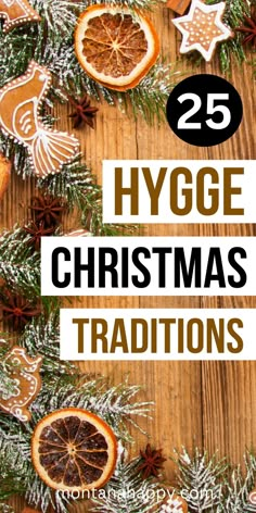 oranges and christmas decorations with text overlay that reads 25 hygge christmas traditions