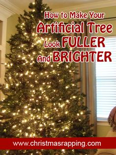 a christmas tree with the words how to make your artificial tree look bigger and brighter