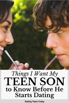 a man and woman are looking at each other with the words, things i want my teen son to know before he starts dating