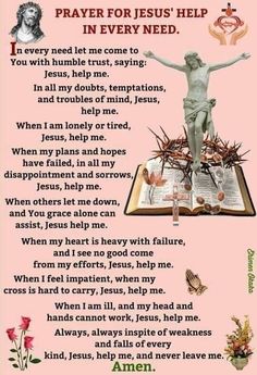 an open bible with the words, prayer for jesus help in every need and images of flowers