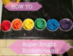 there are seven different colored powders in the cup with text overlay that says how to super bright buttercream