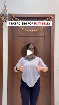 a woman standing in front of a door with her thumb up and the words exercises for flat belly