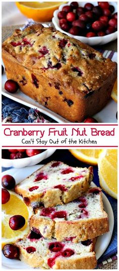 cranberry fruit nut bread can't stay out of the kitchen, but it is delicious