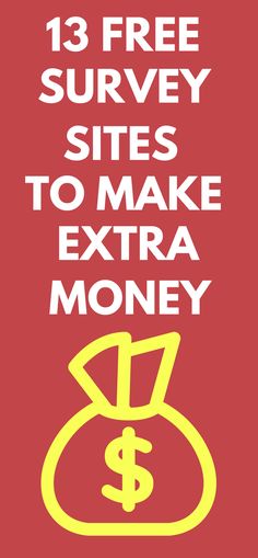 a red poster with the words 13 free survey sites to make extra money on it