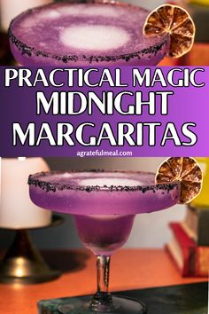 two margaritas sitting on top of each other with the words practical magic midnight margaritas