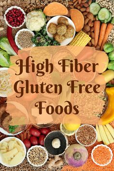 Fiber Rich Foods Gluten Free, Gluten Free High Iron Recipes, High Fiber Carbohydrates, High Fiber Gluten Free Foods, High Fiber Food Recipes, Gluten Free Fiber Sources, Gluten Free High Fiber Foods