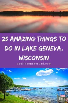 lake geneva with text overlay that reads 25 amazing things to do in lake geneva, wisconsin