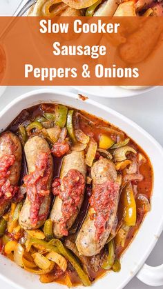 slow cooker sausage peppers and onions in a white casserole dish with text overlay