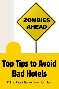 a yellow sign that says top tips to avoid bad hotels