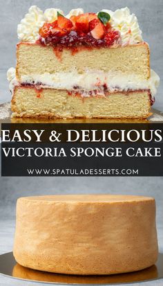 a cake with white frosting and strawberries on top is shown in front of the words, easy & delicious victoria sponge cake