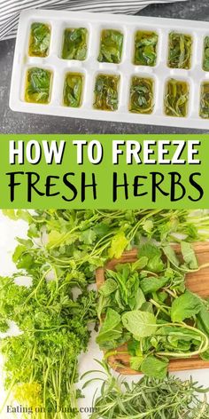 fresh herbs on a cutting board with text overlay how to freeze fresh herbs