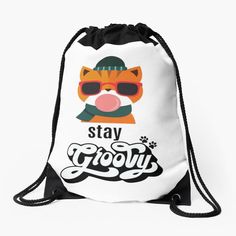 a drawsack bag with an image of a cat wearing sunglasses and the words stay grooy on it