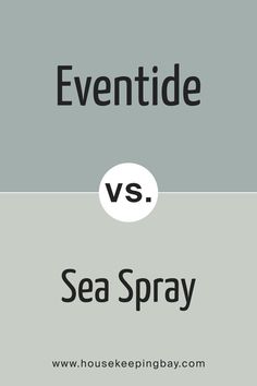 SW 9643 Eventide vs. SW 9651 Sea Spray Calm Evening, Spray Paint Colors, Sherwin Williams Paint Colors, Sea Spray, By The Ocean