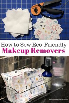 how to sew eco - friendly makeup removers